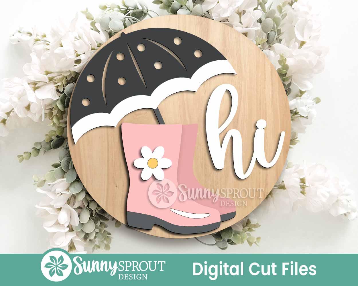 Hi Rain Boots Umbrella Sign, Digital download, SVG Laser cut file, Cricut, Round door hanger design, Spring decor