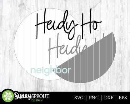 Heidy Ho Neighbor Sign, Digital Download, SVG Laser Cut File, Cricut, Funny Farmhouse Round Door Hanger Design