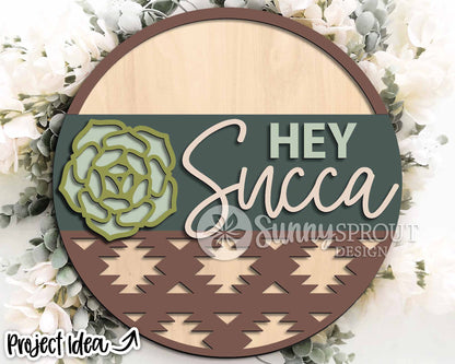 Hey Succa Southwest Succulent Sign, Digital Download, SVG Laser Cut File, Cricut, Funny Sarcastic Round Door Hanger Design