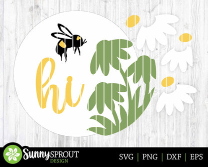 Hi Bee and Daisy Sign, Digital Download, SVG Laser Cut File, Cricut, Spring Summer Round Door Hanger Design