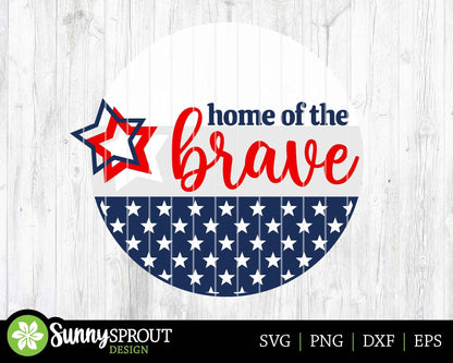 Home of the Brave Star Pattern Sign, Digital Download, SVG Laser Cut File, Cricut, Patriotic Round Door Hanger Design