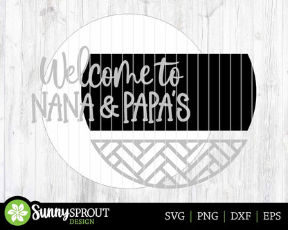 Welcome to Nana & Papa's Sign, Digital Download, SVG Laser Cut File, Cricut, Grandparent Round Door Hanger Design