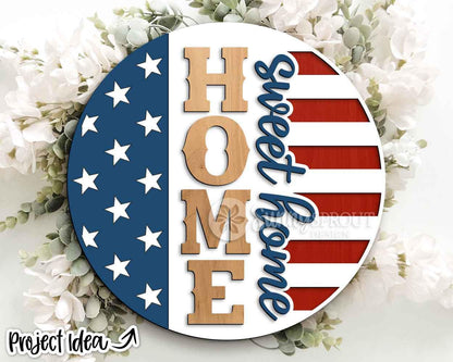 Home Sweet Home American Flag Sign, Digital Download, SVG Laser Cut File, Cricut, Round Door Hanger Design, Patriotic 4th of July Decor