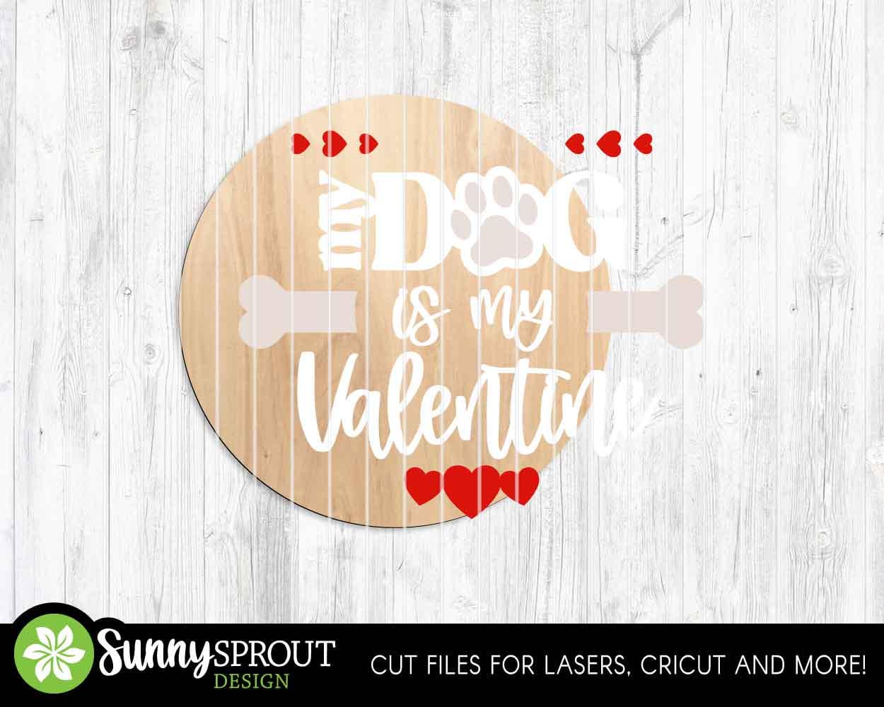 My Dog is My Valentine Sign, Digital Download, SVG Laser Cut File, Cricut, Round Door Hanger Design, Valentine's Day Pet Decor