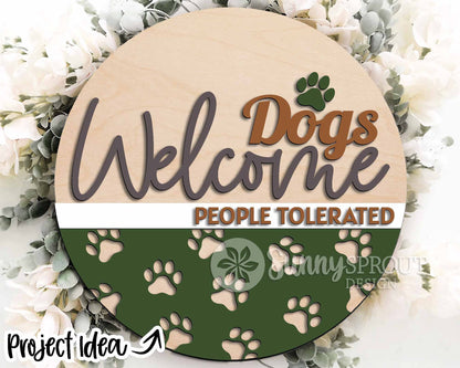 Dogs Welcome People Tolerated Sign, Digital download, SVG Laser cut file, Cricut, Round door hanger design
