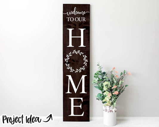Welcome to Our Home Wreath Porch Sign, Digital Download, Cricut SVG Cut File, Silhouette, Porch Leaner Design