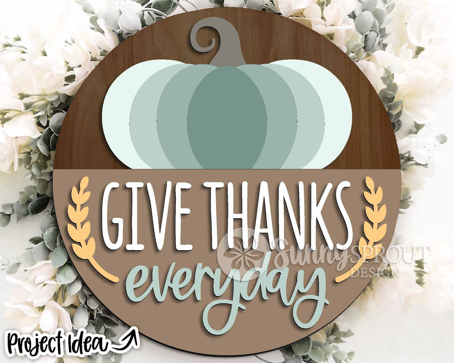 Give Thanks Everday Pumpkin Sign, Digital Download, SVG Laser Cut File, Cricut, Round Fall Thanksgiving Door Hanger Design