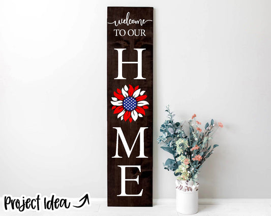 Welcome Home American Flag Sunflower Sign, Cricut SVG Cut File, Vertical Porch Leaner Design, Patriotic 4th of July Decor