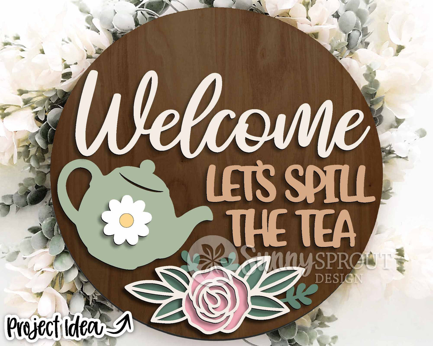 Welcome Let's Spill the Tea Sign, Digital Download, SVG Laser Cut File, Cricut, Funny Sarcastic Round Door Hanger Design